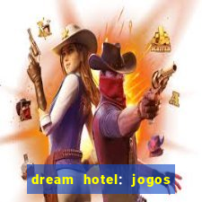 dream hotel: jogos de hotel